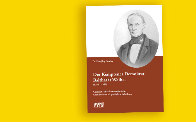 Buchcover mit dem Titel "Der Kemptener Demokrat Balthasar Waibel