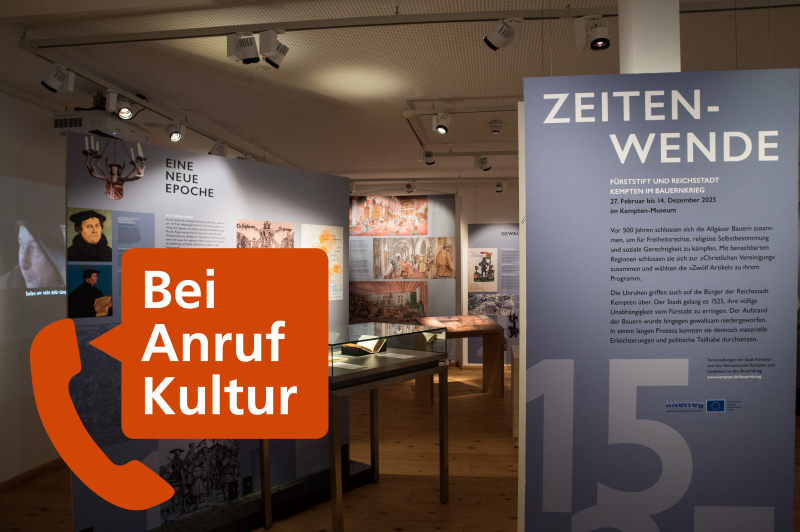 Blick in die Ausstellung &quot;Zeitenwende 1525&quot; mit dem Logo von &quot;Bei Anruf Kultur&quot;